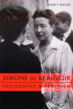 portada simone de beauvoir, philosophy, and feminism (en Inglés)