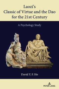 portada Laozi's Classic of Virtue and the Dao for the 21st Century: A Psychology Study (en Inglés)