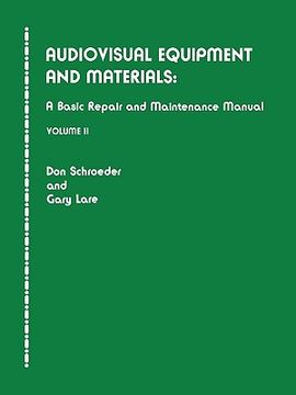 portada audiovisual equipment and materials ii: a basic repair and maintenance manual (en Inglés)