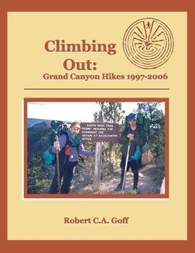 portada Climbing Out: Grand Canyon Hikes 1997-2006 (en Inglés)