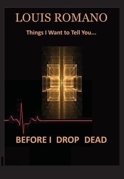 portada Before I Drop Dead: -Things I Want to Tell You- (en Inglés)