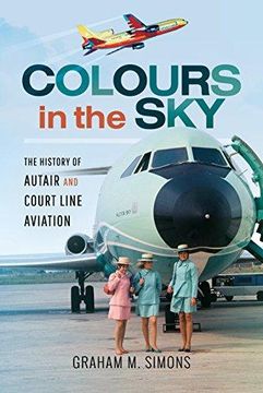 portada Colours in the Sky: The History of Autair and Court Line Aviation 