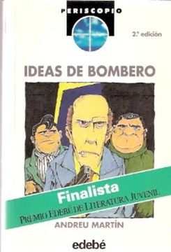 portada Ideas de Bombero (Finalista Premio Edebe Literatura Juvenil) (Periscopio) (in Spanish)