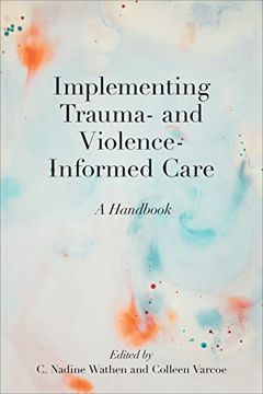 portada Implementing Trauma- And Violence-Informed Care: A Handbook (in English)