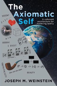 portada The Axiomatic Self: A Coherent Architecture for Modeling Reality
