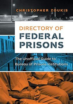 portada Directory of Federal Prisons: The Unofficial Guide to Bureau of Prisons Institutions (en Inglés)