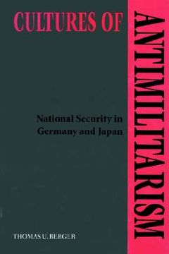 portada cultures of antimilitarism: national security in germany and japan (en Inglés)