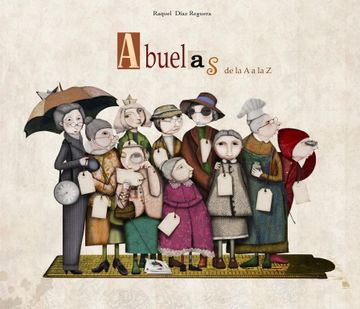 portada Abuelas de la a a la z - Raquel Díaz Reguera - Libro Físico (in Spanish)