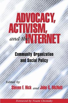 portada Advocacy, Activism, and the Internet: Community Organization and Social Policy (en Inglés)
