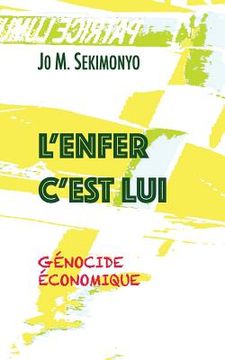 portada L'Enfer C'Est Lui: Génocide économique (en Francés)