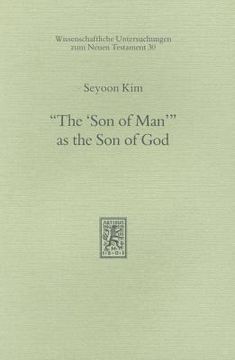 portada The 'Son of Man' as the Son of God (en Inglés)