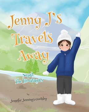 portada Jenny J's Travels Away: Nepal: The Himalayas (en Inglés)