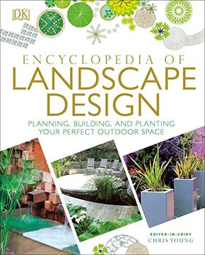 portada Encyclopedia of Landscape Design: Planning, Building, and Planting Your Perfect Outdoor Space (libro en Inglés)