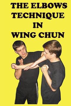 portada The elbows technique in wing chun (in English)