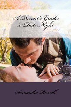 portada A Parent's Guide to Date Night (en Inglés)