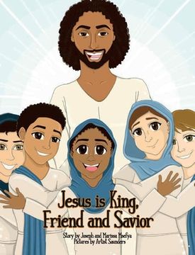 portada Jesus is King, Friend and Savior (en Inglés)