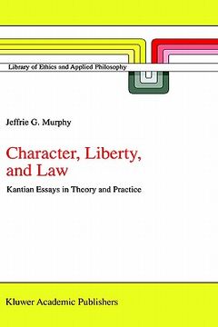portada character, liberty and law: kantian essays in theory and practice (in English)