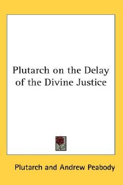 portada plutarch on the delay of the divine justice (en Inglés)