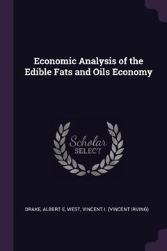 portada Economic Analysis of the Edible Fats and Oils Economy (in English)