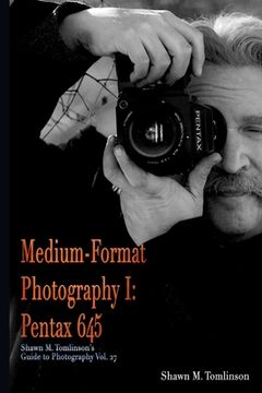 portada Medium-Format Photography i: Pentax 645 (en Inglés)