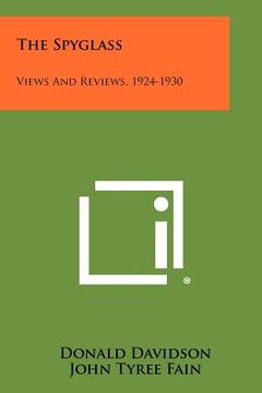 portada the spyglass: views and reviews, 1924-1930 (en Inglés)