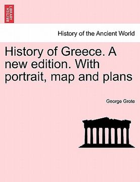 portada history of greece. a new edition. with portrait, map and plans (en Inglés)