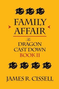 portada Family Affair: The Dragon Cast Down -- Book II (en Inglés)