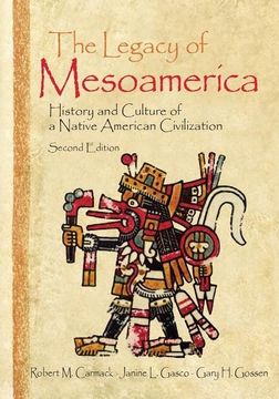 portada The Legacy of Mesoamerica: History and Culture of a Native American Civilization (in English)