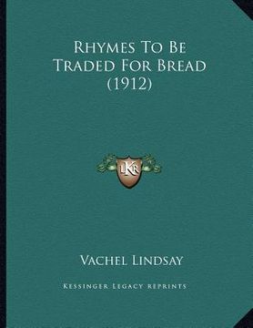 portada rhymes to be traded for bread (1912) (en Inglés)