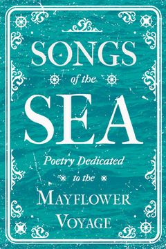 portada Songs of the Sea - Poetry Dedicated to the Mayflower Voyage (in English)