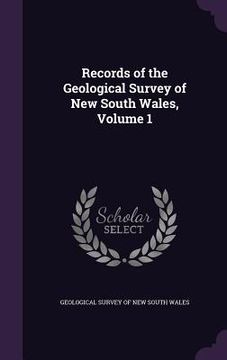 portada Records of the Geological Survey of New South Wales, Volume 1 (in English)