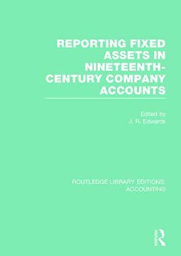 portada Reporting Fixed Assets in Nineteenth-Century Company Accounts (in English)