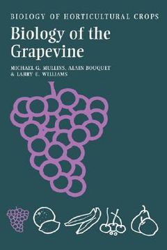 portada Biology of the Grapevine Hardback (The Biology of Horticultural Crops) (en Inglés)