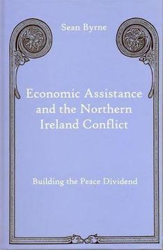 portada Economic Assistance and the Northern Ireland Conflict: Building the Peace Dividend (en Inglés)