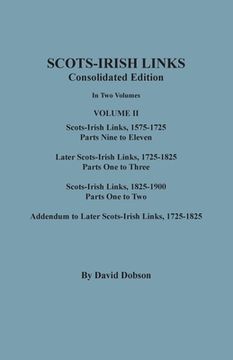 portada Scots-Irish Links, 1525-1825: CONSOLIDATED EDITION. Volume II (in English)