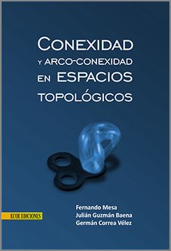 portada Conexidad y Arcoconexidad en Espacios Topológicos (in Spanish)