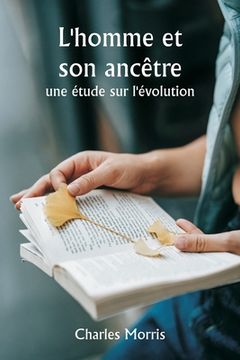 portada L'homme et son ancêtre: une étude sur l'évolution (en Francés)