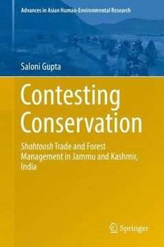 portada Contesting Conservation: Shahtoosh Trade and Forest Management in Jammu and Kashmir, India (Advances in Asian Human-Environmental Research)