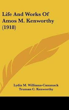 portada life and works of amos m. kenworthy (1918) (in English)