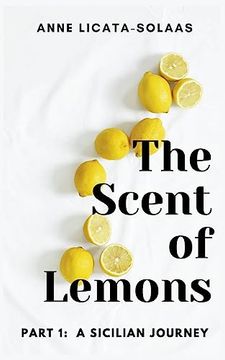 portada The Scent of Lemons, Part One: A Sicilian Journey (en Inglés)