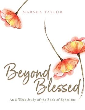 portada Beyond Blessed: An 8-Week Study of the Book of Ephesians (en Inglés)