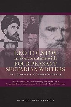 portada Leo Tolstoy in Conversation With Four Peasant Sectarian Writers: The Complete Correspondence 