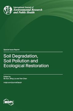 portada Soil Degradation, Soil Pollution and Ecological Restoration (en Inglés)