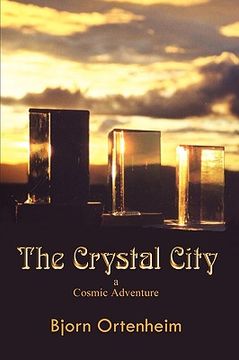 portada the crystal city: a cosmic adventure (en Inglés)