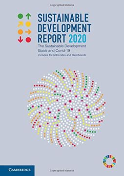 portada Sustainable Development Report 2020: The Sustainable Development Goals and Covid-19 Includes the Sdg Index and Dashboards (en Inglés)