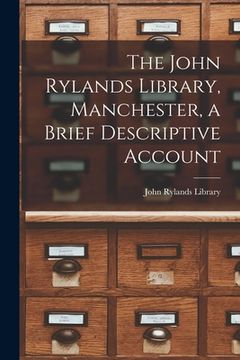 portada The John Rylands Library, Manchester, a Brief Descriptive Account
