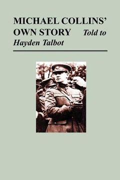 portada michael collins' own story - told to hayden tallbot (in English)