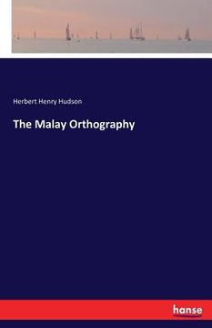 portada The Malay Orthography (en Inglés)