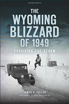 portada The Wyoming Blizzard Of 1949: Surviving The Storm (en Inglés)