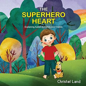 portada The Superhero Heart: Explaining Autism to Family and Friends (Boy) (in English)